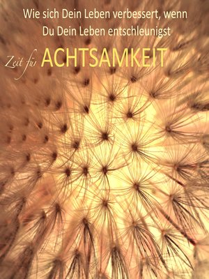 cover image of Zeit für Achtsamkeit (Gelassenheit, Entspannung, zur Ruhe kommen, Innere Balance finden)
